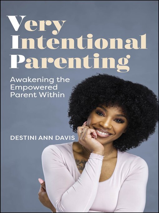 Title details for Very Intentional Parenting by Destini Ann Davis - Available